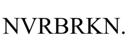 NVRBRKN. trademark