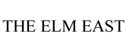 THE ELM EAST trademark
