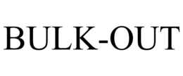 BULK-OUT trademark