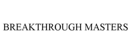 BREAKTHROUGH MASTERS trademark