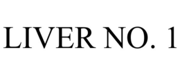 LIVER NO. 1 trademark