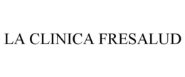 LA CLINICA FRESALUD trademark