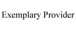 EXEMPLARY PROVIDER trademark