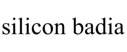 SILICON BADIA trademark