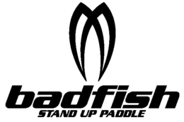 BADFISH STAND UP PADDLE trademark