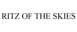 RITZ OF THE SKIES trademark