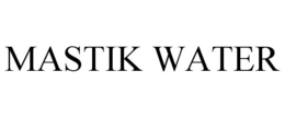 MASTIK WATER trademark