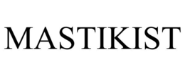 MASTIKIST trademark