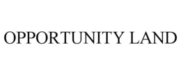 OPPORTUNITY LAND trademark