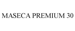 MASECA PREMIUM 30 trademark