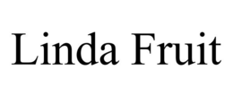 LINDA FRUIT trademark