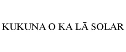 KUKUNA O KA L? SOLAR trademark