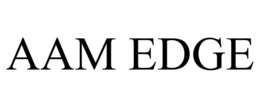AAM EDGE trademark