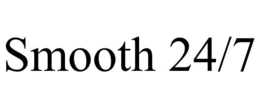 SMOOTH 24/7 trademark