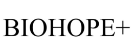 BIOHOPE+ trademark