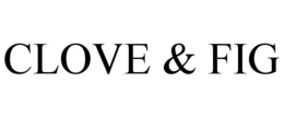 CLOVE & FIG trademark