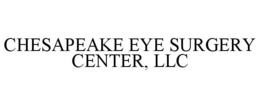 CHESAPEAKE EYE SURGERY CENTER, LLC trademark