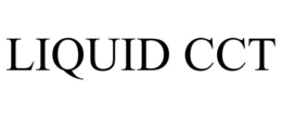 LIQUID CCT trademark