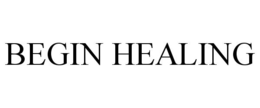 BEGIN HEALING trademark