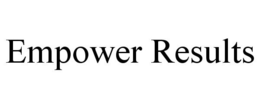 EMPOWER RESULTS trademark