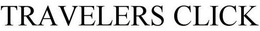 TRAVELERS CLICK trademark