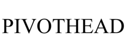 PIVOTHEAD trademark