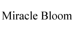 MIRACLE BLOOM trademark
