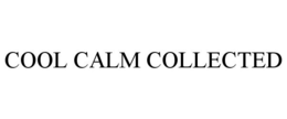 COOL CALM COLLECTED trademark
