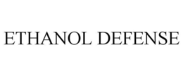 ETHANOL DEFENSE trademark