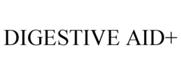 DIGESTIVE AID+ trademark