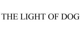 THE LIGHT OF DOG trademark