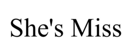 SHE'S MISS trademark