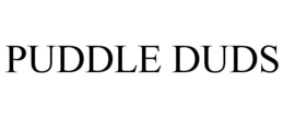 PUDDLE DUDS trademark