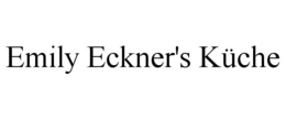 EMILY ECKNER'S KÜCHE trademark