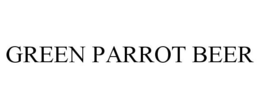 GREEN PARROT BEER trademark