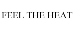 FEEL THE HEAT trademark