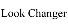 LOOK CHANGER trademark