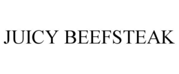 JUICY BEEFSTEAK trademark