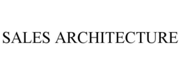 SALES ARCHITECTURE trademark