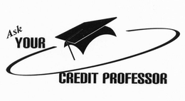 ASK YOUR CREDIT PROFESSOR trademark