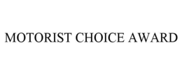 MOTORIST CHOICE AWARD trademark