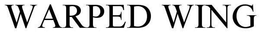 WARPED WING trademark