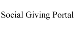 SOCIAL GIVING PORTAL trademark