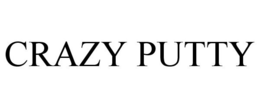 CRAZY PUTTY trademark