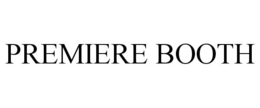 PREMIERE BOOTH trademark
