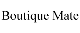 BOUTIQUE MATE trademark