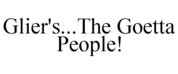 GLIER'S...THE GOETTA PEOPLE! trademark