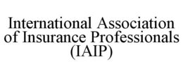 INTERNATIONAL ASSOCIATION OF INSURANCE PROFESSIONALS (IAIP) trademark