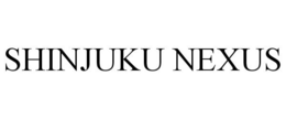 SHINJUKU NEXUS trademark
