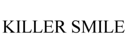 KILLER SMILE trademark